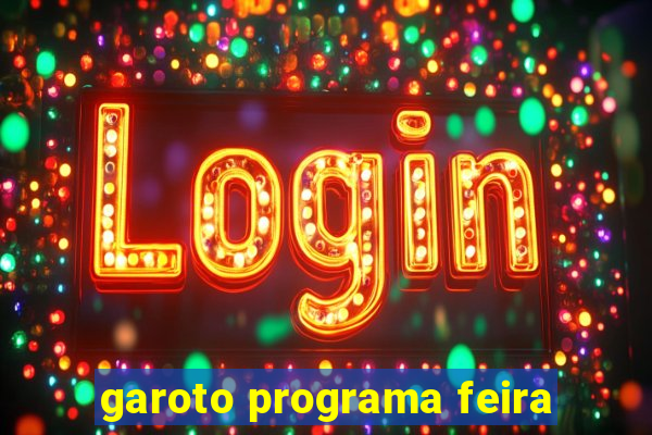 garoto programa feira